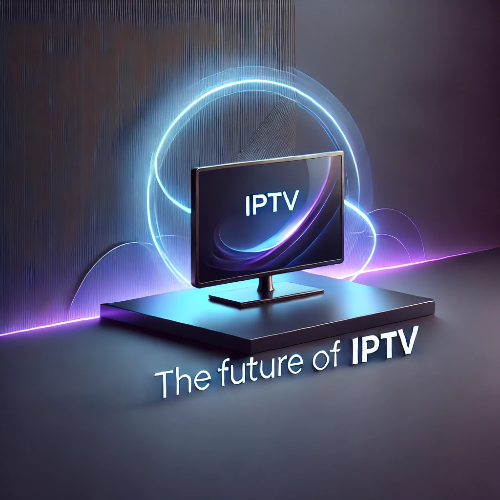 The Future of IPTV